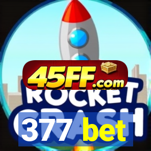 377 bet